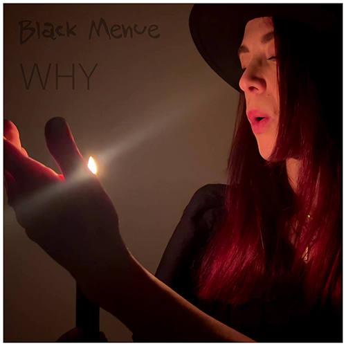 BLACK MENUE "Why" Single & Musikvideo Release