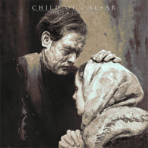 CHILD OF CAESAR rebellieren mit ihrer neuen Gothic Metal Single  „Seven“ samt bedrohlichem Musikvideo gegen ein sklavisches Moralsystem
