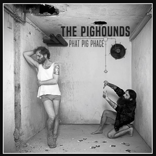 The Pighounds: Rau, authentisch und sympathisch